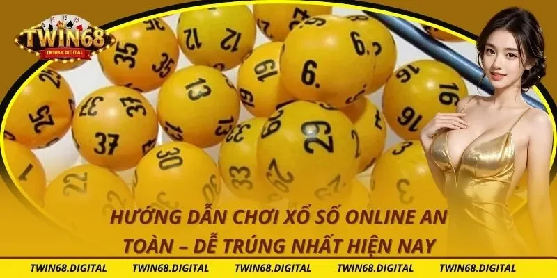 Hướng Dẫn Chơi Xổ Số Online An Toàn – Dễ Trúng Nhất Hiện Nay